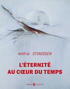 Couverture du livre « L'eternite au coeur du temps » de Wilfrid Stinissen aux éditions Carmel