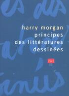 Couverture du livre « Principes des litteratures dessinees » de Harry Morgan aux éditions Actes Sud