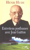 Couverture du livre « Entretiens posthumes avec jean guitton » de Hude Henri aux éditions Presses De La Renaissance