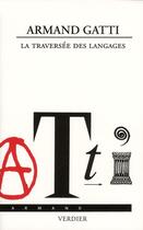 Couverture du livre « La traversée des langages » de Armand Gatti aux éditions Verdier