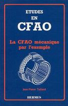 Couverture du livre « Etudes en cfao » de Taillard Jean-Pierre aux éditions Hermes Science Publications