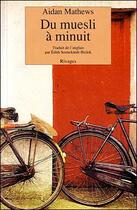 Couverture du livre « Du muesli a minuit » de Mathews Aidan aux éditions Rivages