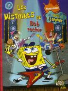 Couverture du livre « Les histoires de bob l'eponge t4 bob rocker » de Nickelodeon aux éditions Casterman