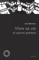 Couverture du livre « Vivre sa vie » de Jan Baetens aux éditions Espace Nord