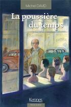 Couverture du livre « La poussière du temps Tome 3 : sur le boulevard » de Michel David aux éditions Les 3 As