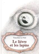 Couverture du livre « Le lièvre et les lapins » de Timothee Le Veel aux éditions Kaleidoscope