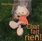 Couverture du livre « Chat fait rien ! » de Severine Thevenet aux éditions Un Chat La Nuit