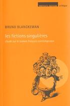 Couverture du livre « Fictions singulieres » de Bruno Blanckeman aux éditions Pretexte Editions