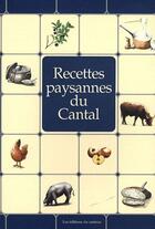 Couverture du livre « RECETTES PAYSANNES ; du Cantal » de Marc Beziat aux éditions Du Curieux