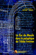 Couverture du livre « Le fisc de Maule dans le Polyptyque dIrminon » de Serge Sochon et Marcel Trebois aux éditions Heligoland