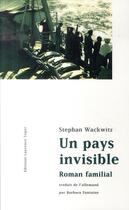 Couverture du livre « Un pays invisible » de Stephan Wackwitz aux éditions Laurence Teper