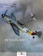 Couverture du livre « Messerschmitt BF 109 » de Christian-Jacques Ehrengardt et Jean-Claude Mermet aux éditions Caraktere