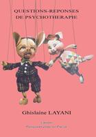 Couverture du livre « Questions réponses de psychothérapie » de Ghislaine Layani aux éditions Opera
