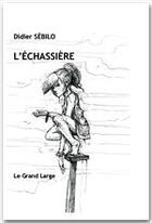 Couverture du livre « L'Echassière » de Didier Sebilo aux éditions Le Grand Large