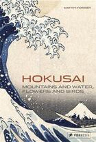 Couverture du livre « Hokusai mountains and water flower and birds » de Forrer M aux éditions Prestel