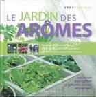 Couverture du livre « Le jardin des arômes ; les secrets pour cultiver et utiliser les plantes aromatiques » de Magda Schiff aux éditions Gribaudo
