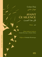 Couverture du livre « Avant ce silence » de Golan Haji aux éditions Apic Editions