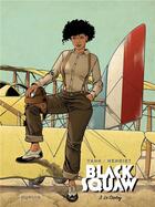 Couverture du livre « Black squaw Tome 3 : le crotoy » de Yann et Alain Henriet aux éditions Dupuis