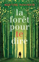 Couverture du livre « La forêt pour te dire » de Martine Pouchain aux éditions Sarbacane