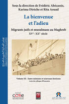 Couverture du livre « La bienvenue et l'adieu | 3 » de Ami Bouganim aux éditions Centre Jacques-berque
