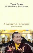 Couverture du livre « A collection of advice ; from social media » de Trinley Thaye Dordje aux éditions Rabsel