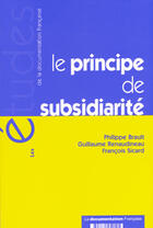 Couverture du livre « Le principe de subsidiarite » de  aux éditions Documentation Francaise