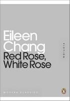 Couverture du livre « Red rose, white rose » de Eileen Chang aux éditions Adult Pbs