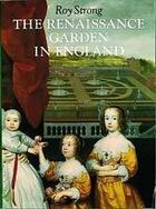Couverture du livre « The renaissance garden in england » de Strong Roy aux éditions Thames & Hudson