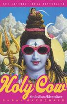 Couverture du livre « Holy Cow ; An Indian Adventure » de Sarah Macdonald aux éditions Broadway Books