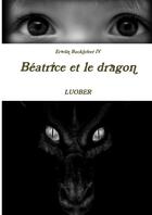 Couverture du livre « Erwan bucklefeet 4 - beatrice et le dragon » de Luober aux éditions Lulu