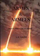 Couverture du livre « Armes & armées » de Galea Lucien Henri aux éditions Lulu