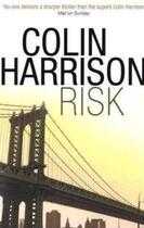 Couverture du livre « Risk » de Colin Harrison aux éditions Bloomsbury