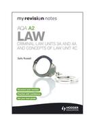 Couverture du livre « My Revision Notes: AQA A2 Law: Criminal Law Units 3A and 4A and Concep » de Russell Sally aux éditions Hodder Education Digital