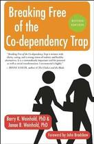 Couverture du livre « BREAKING FREE FROM THE CO-DEPENDENCY TRAP - 2ND EDITION » de Weinhold, Barry K. Weinhold, Janae B. aux éditions New World Library