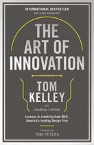 Couverture du livre « THE ART OF INNOVATION » de Tom Kelley aux éditions Profile Books