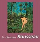 Couverture du livre « Le douanier Rousseau » de Brodskaa N V. aux éditions Parkstone International