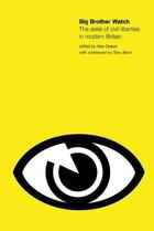 Couverture du livre « Big Brother Watch » de Deane Alex aux éditions Biteback Publishing Digital