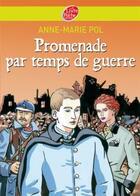 Couverture du livre « Promenade par temps de guerre » de Pol-A.M aux éditions Le Livre De Poche Jeunesse