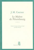 Couverture du livre « Le maître de Pétersbourg » de John Maxwell Coetzee aux éditions Seuil