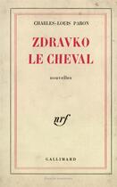 Couverture du livre « Zdravko le cheval » de Paron Charles-Louis aux éditions Gallimard