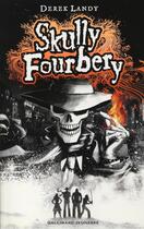 Couverture du livre « Skully Fourbery t.1 » de Derek Landy aux éditions Gallimard-jeunesse