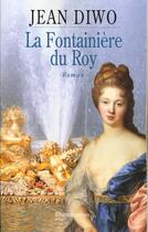 Couverture du livre « La Fontainière du Roy » de Jean Diwo aux éditions Flammarion