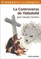 Couverture du livre « La controverse de Valladolid » de Jean-Claude Carriere aux éditions Flammarion