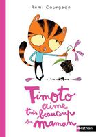 Couverture du livre « Timoto aime très beaucoup sa maman » de Remi Courgeon aux éditions Nathan