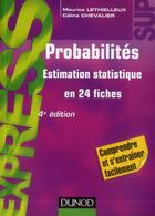 Couverture du livre « Probabilités ; estimation statistique (4e édition) » de Maurice Lethielleux et Celine Chevalier aux éditions Dunod