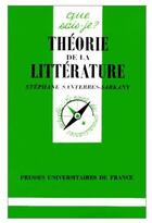 Couverture du livre « Theorie de la litterature qsj 2514 » de Santerres-Sarkani S aux éditions Que Sais-je ?