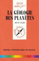 Couverture du livre « La geologie des planetes qsj 3028 » de Dars R. aux éditions Que Sais-je ?