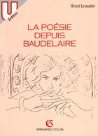 Couverture du livre « La poésie depuis Baudelaire » de Lemaitre Henri aux éditions Armand Colin