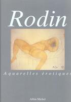 Couverture du livre « Rodin. Aquarelles Erotiques » de Anne-Marie Bonnet aux éditions Albin Michel