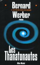 Couverture du livre « Les Thanatonautes » de Bernard Werber aux éditions Albin Michel